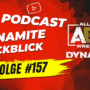AEW Dynamite #157 unser Rückblick auf die letzte Ausgabe – AEW Germany Podcast – Episode 52