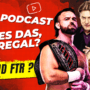 War es das, Mr. Regal? – AEW Germany Podcast – Episode 70